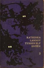 Kathinka Lannoy - Tussen elf en één - deel 2 - spookverhalen, Boeken, Literatuur, Gelezen, Ophalen of Verzenden