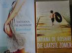 2x Tatiana de Rosnay: 'Kwetsbaar' en 'De laatste zomer'., Gelezen, Ophalen of Verzenden, Europa overig, Tatiana de Rosnay