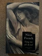 Nicci French - Vang me als ik val, Ophalen of Verzenden, Zo goed als nieuw, Nederland
