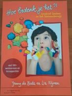 Hoe bedenk je het?! Creatief denken in het basisonderwijs, Jenny de Bode en Lia Nijman, Zo goed als nieuw, Alpha, HBO