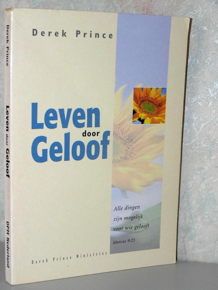 Derek Prince - Leven door geloof, Boeken, Godsdienst en Theologie, Zo goed als nieuw, Christendom | Katholiek, Christendom | Protestants