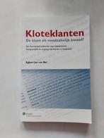 Kloteklanten / door Egbert Jan van Bel, Boeken, Ophalen of Verzenden, Egbert Jan van Bel, Zo goed als nieuw