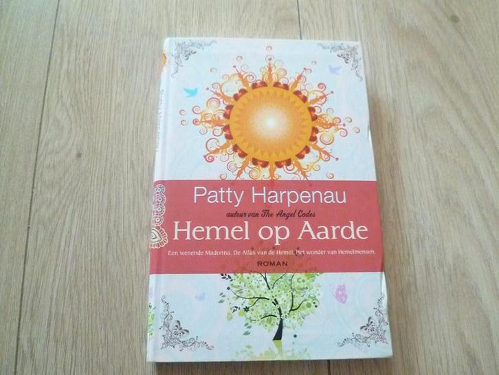 Patty Harpenau - Hemel op aarde HC, Boeken, Esoterie en Spiritualiteit, Zo goed als nieuw, Achtergrond en Informatie, Overige onderwerpen