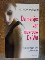 De meisjes van mevrouw de wit loverboys - patricia perquin, Ophalen, Zo goed als nieuw, Patricia perquin