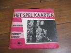 60s nl cowboy gerard het spel kaarten, 7 inch, Single, Ophalen of Verzenden, Zo goed als nieuw
