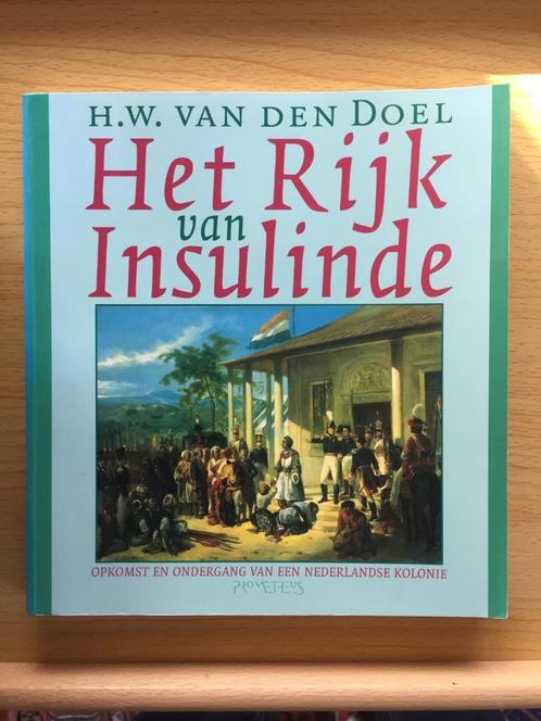 Het Rijk van Insulinde. Opkomst en ondergang van een kolonie, Boeken, Overige Boeken, Gelezen, Ophalen of Verzenden