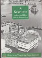 kogerhem koog a/d zaan zaanse industrie zaanstreek zaans, Boeken, Geschiedenis | Stad en Regio, Ophalen of Verzenden, Zo goed als nieuw