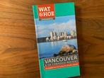 Vancouver Canadese Rockies 208pg NL reisgids Wat&Hoe, Europa, Ophalen of Verzenden, Zo goed als nieuw, Reisgids of -boek