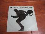 Bryan adams singles 2x, 7 inch, Single, Ophalen of Verzenden, Zo goed als nieuw