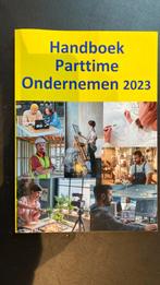 Handboek parttime ondernemen 2023, Ophalen of Verzenden, Zo goed als nieuw