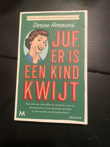 Dorine Hermans - Juf, er is een kind kwijt beschikbaar voor biedingen