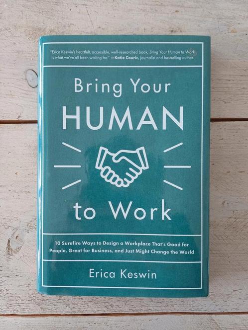 Erica Keswin - Bring your human to work, Boeken, Economie, Management en Marketing, Zo goed als nieuw, Management, Ophalen of Verzenden