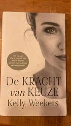 Kelly Weekers - De Kracht van keuze, Boeken, Psychologie, Ophalen of Verzenden, Kelly Weekers, Zo goed als nieuw