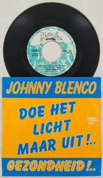 JOHNNY BLENCO – DOE HET LICHT MAAR UIT!, Cd's en Dvd's, Vinyl Singles, Nederlandstalig, Gebruikt, Ophalen of Verzenden, 7 inch