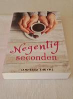 Vannessa Thuyns - Negentig seconden, Ophalen of Verzenden, Zo goed als nieuw, Vannessa Thuyns
