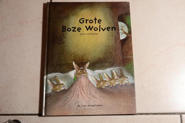 Grote Boze Wolven / Valeri Gorbachev, Boeken, Kinderboeken | Kleuters, Zo goed als nieuw, Fictie algemeen, Voorleesboek, Ophalen of Verzenden