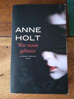 Anne Holt - Wat nooit gebeurt, Boeken, Ophalen of Verzenden, Gelezen, Anne Holt, Nederland