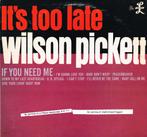 SOUL>Wilson Pickett:"It's Too Late" US DOUBLE L 2300 uit '63, 1960 tot 1980, Gebruikt, Ophalen of Verzenden, 12 inch