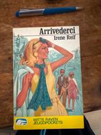 Arrivederci - Irene Reif - Witte Raven Jeugdpockets, Ophalen of Verzenden, Gelezen, Fictie algemeen