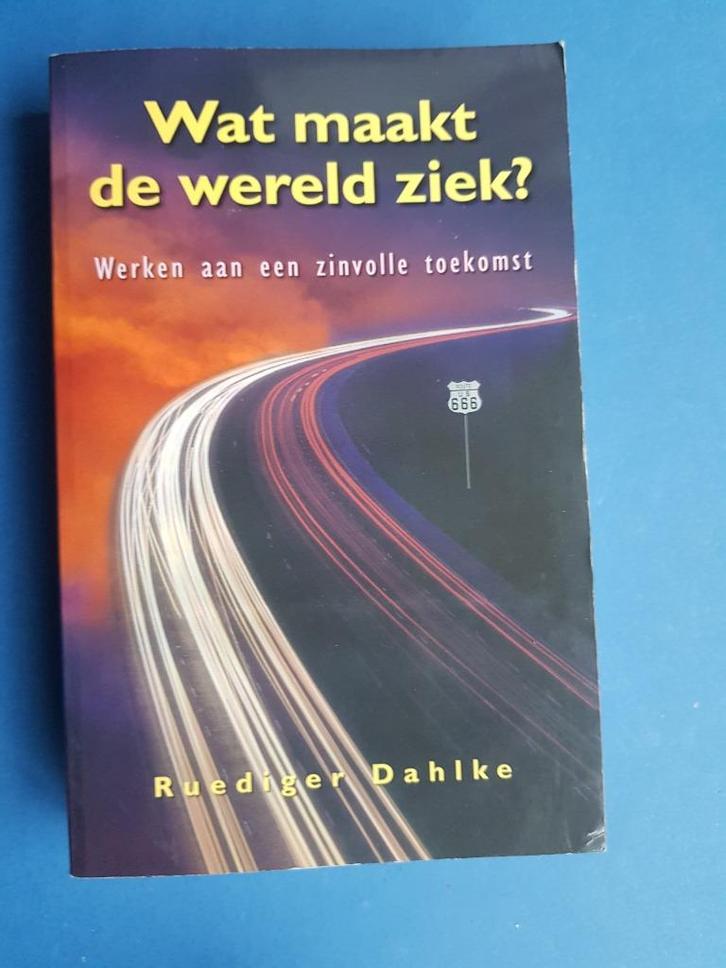 Wat maakt de wereld ziek -  Ruediger Dahlke, Boeken, Esoterie en Spiritualiteit, Zo goed als nieuw, Achtergrond en Informatie