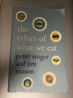 Peter Singer, Jim Mason - The Ethics of what we eat, Boeken, Filosofie, Gelezen, Ophalen of Verzenden, Overige onderwerpen