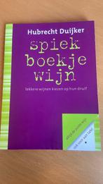 Hubrecht Duijker - Spiekboekje Wijn, Ophalen of Verzenden, Frankrijk