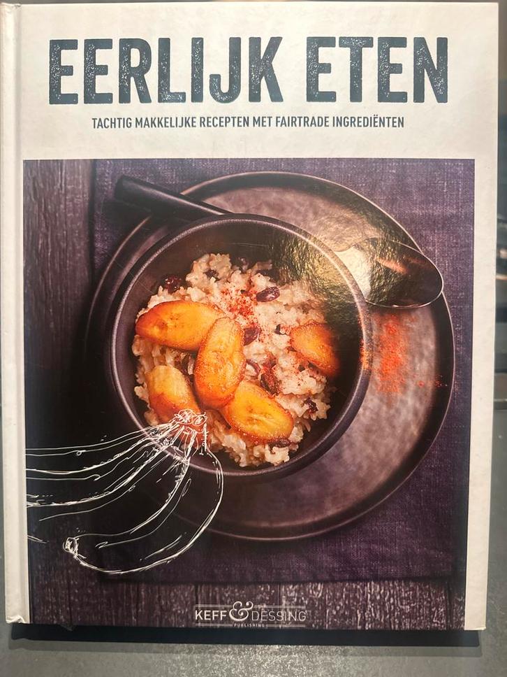 Eerlijk Eten - Fairtrade Recepten Kookboek, Boeken, Kookboeken, Zo goed als nieuw, Voorgerechten en Soepen, Hoofdgerechten, Tapas, Hapjes en Dim Sum