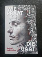 Wie praat die gaat. Nieuwste boek van Astrid Holleeder, Ophalen of Verzenden, Zo goed als nieuw, Overige