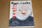 Kijken - Een leesboek over kunst - Rudi Fuchs, Ophalen of Verzenden, Zo goed als nieuw