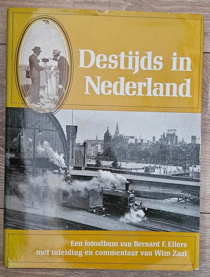 Bernard F. Eilers - Destijds in Nederland, Boeken, Geschiedenis | Vaderland, Zo goed als nieuw, Ophalen of Verzenden