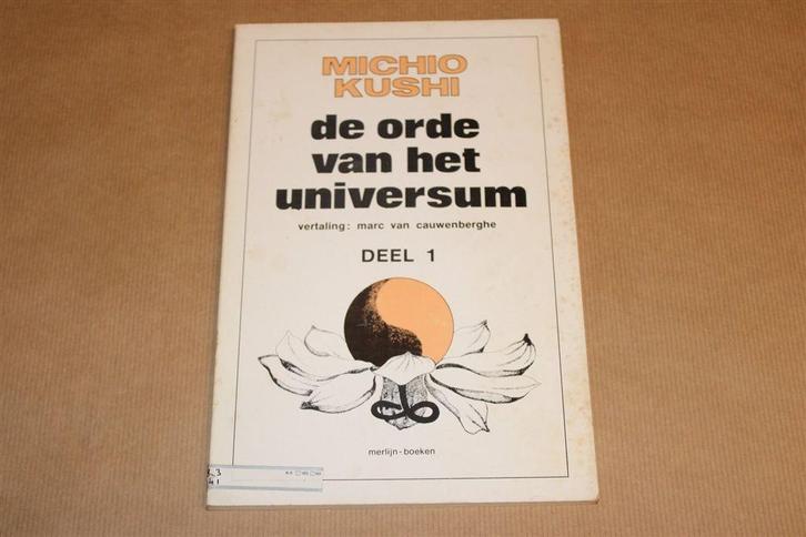 De Orde van het Universum — Deel 1 — Michio Kushi, Boeken, Esoterie en Spiritualiteit, Gelezen, Achtergrond en Informatie, Overige onderwerpen