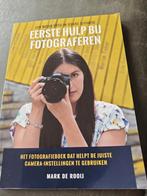 Mark De Rooij - Eerste Hulp bij fotograferen, Fotograferen en Filmen, Ophalen of Verzenden, Mark De Rooij, Zo goed als nieuw