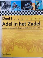 adel in het zadel deel 1, 2 en 3: 100 jr motorsport A tot Z, Boeken, Ophalen of Verzenden, Gelezen