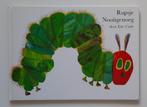 Rupsje Nooitgenoeg - Eric Carle ( groot formaat ), Ophalen of Verzenden, Zo goed als nieuw, Eric Carle