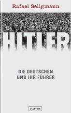 Rafael Seligmann Hitler Die Deutschen und ihr Fuhrer, Ophalen of Verzenden, Zo goed als nieuw, Europa