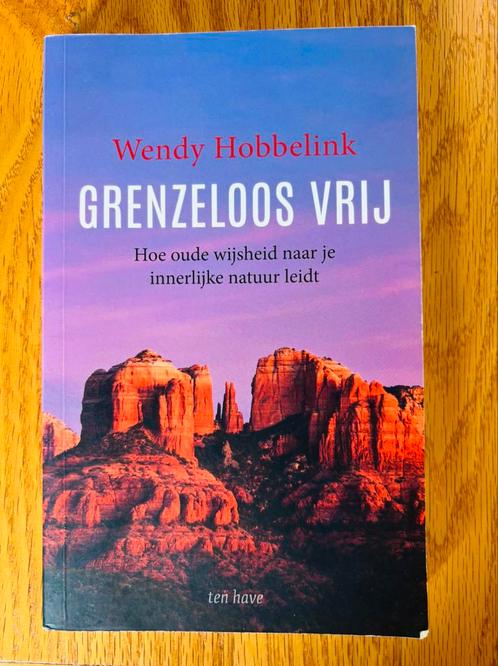 Wendy Hobbelink - Grenzeloos vrij, Boeken, Esoterie en Spiritualiteit, Zo goed als nieuw, Achtergrond en Informatie, Spiritualiteit algemeen