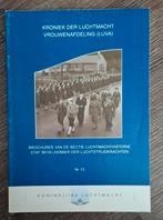 Kroniek der Luchtmacht vrouwenafdeling LUVA., Boeken, Ophalen of Verzenden, Zo goed als nieuw