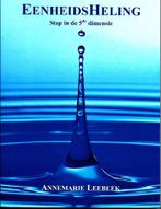 Eenheidsheling - Annemarie Leebeek, Boeken, Annemarie Leebeek, Ophalen of Verzenden, Zo goed als nieuw, Overige onderwerpen