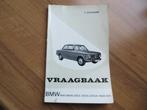 Vraagbaak BMW 1600, 1600ti, BMW 2002, 2002 ti 1966-1971 mooi, Auto diversen, Handleidingen en Instructieboekjes, Ophalen of Verzenden