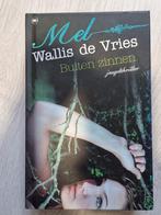 Mel Wallis de Vries - Buiten zinnen, Mel Wallis de Vries, Ophalen of Verzenden, Zo goed als nieuw