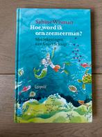 Sabine Wisman - Hoe word ik een zeemeerman?, Ophalen of Verzenden, Zo goed als nieuw, S. Wisman