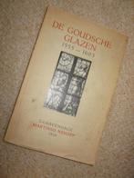 De Goudsche glazen 1555-1603 / Gespiegeld in kerkeglas, 1947, Antiek en Kunst, Ophalen of Verzenden
