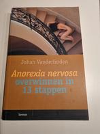 J. Vanderlinden - Anorexia nervosa overwinnen in 13 stappen, Boeken, Ophalen of Verzenden, J. Vanderlinden, Zo goed als nieuw