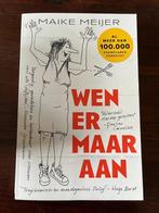 Maike Meijer, Wen Er Maar Aan., Ophalen of Verzenden, Zo goed als nieuw, Maike Meijer