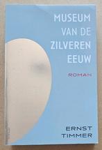 Ernst Timmer - Museum van de Zilveren Eeuw, Ophalen of Verzenden, Zo goed als nieuw, Nederland, Ernst Timmer