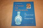 Boek Oranje op aardewerk - D.F. Lunsingh Scheurleer, Ophalen of Verzenden