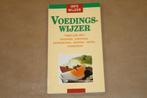 Voedingswijzer Tabellen met calorieën vitamines koolhydr, Ophalen of Verzenden, Gelezen
