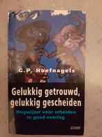 G.P. Hoefnagels - Gelukkig getrouwd, gelukkig gescheiden, Ophalen of Verzenden, Gelezen