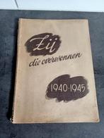 Zij die overwonnen 1940 - 1945, Ophalen of Verzenden