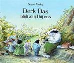Derk Das blijft altijd bij ons - Susan Varley, Ophalen of Verzenden, Zo goed als nieuw, Susan Varley